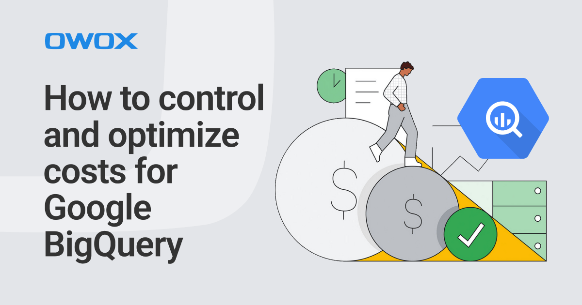 How to Control and Optimize Costs for Google BigQuery