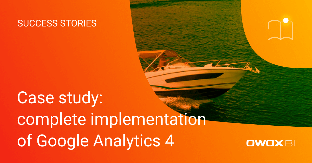 Complete Google Analytics 4 Implementation | OWOX BI