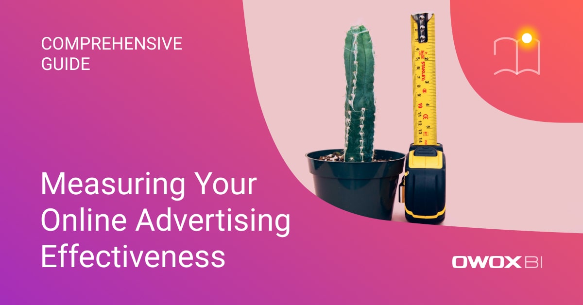 How to Measure Online Advertising Effectiveness in 2024