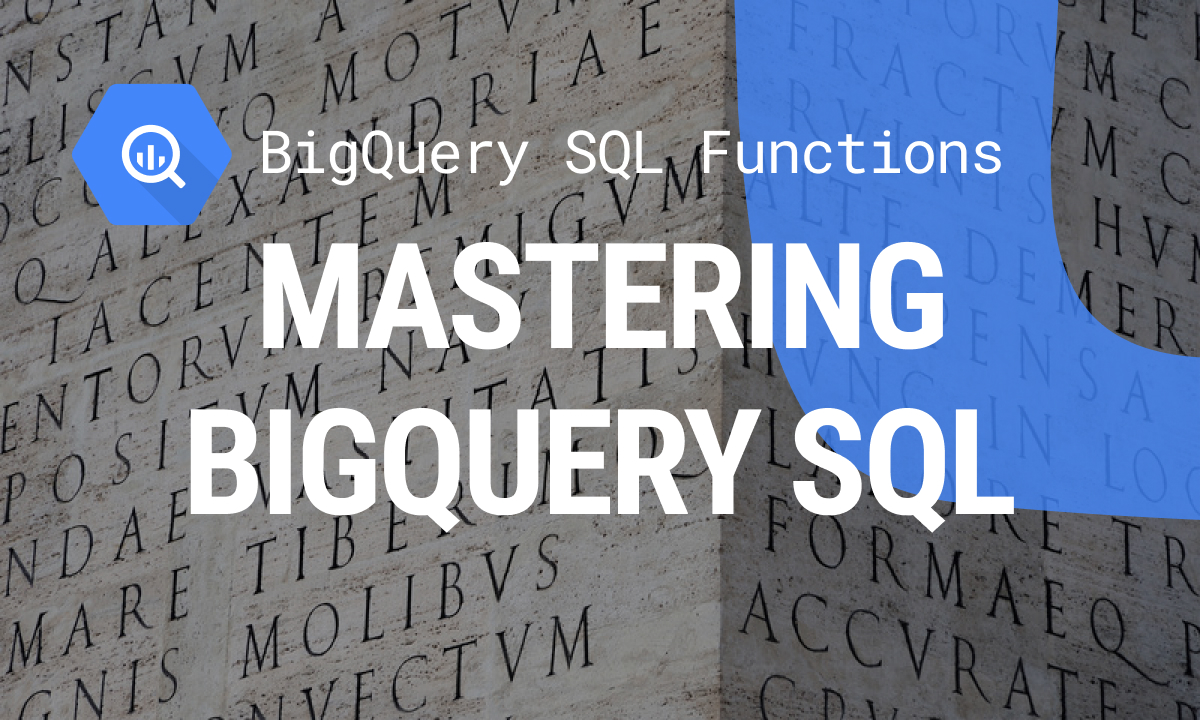 Master BigQuery SQL: The Ultimate 2024 Guide for Data Professionals