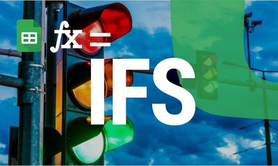Image for article: How to Use the IFS Function in Google Sheets for Advanced Conditional Logic